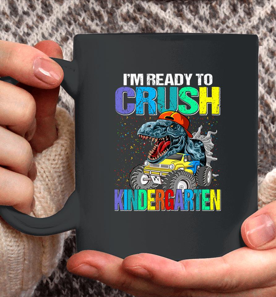 I'm Ready To Crush Kindergarten Boys Back To School Dinosaur Coffee Mug