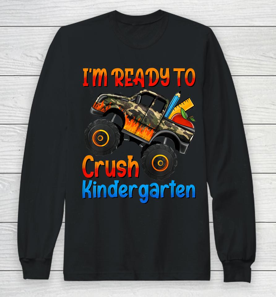 I'm Ready To Crush Kindergarten Monster Truck Boys First Day Long Sleeve T-Shirt