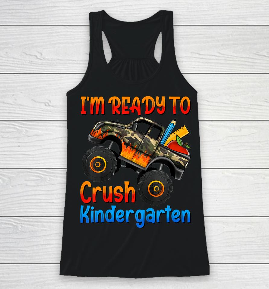 I'm Ready To Crush Kindergarten Monster Truck Boys First Day Racerback Tank
