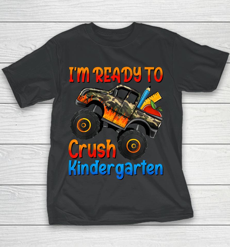 I'm Ready To Crush Kindergarten Monster Truck Boys First Day Youth T-Shirt