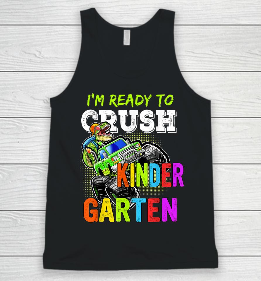 I'm Ready To Crush Kindergarten Monster Truck For Boys Girls Unisex Tank Top