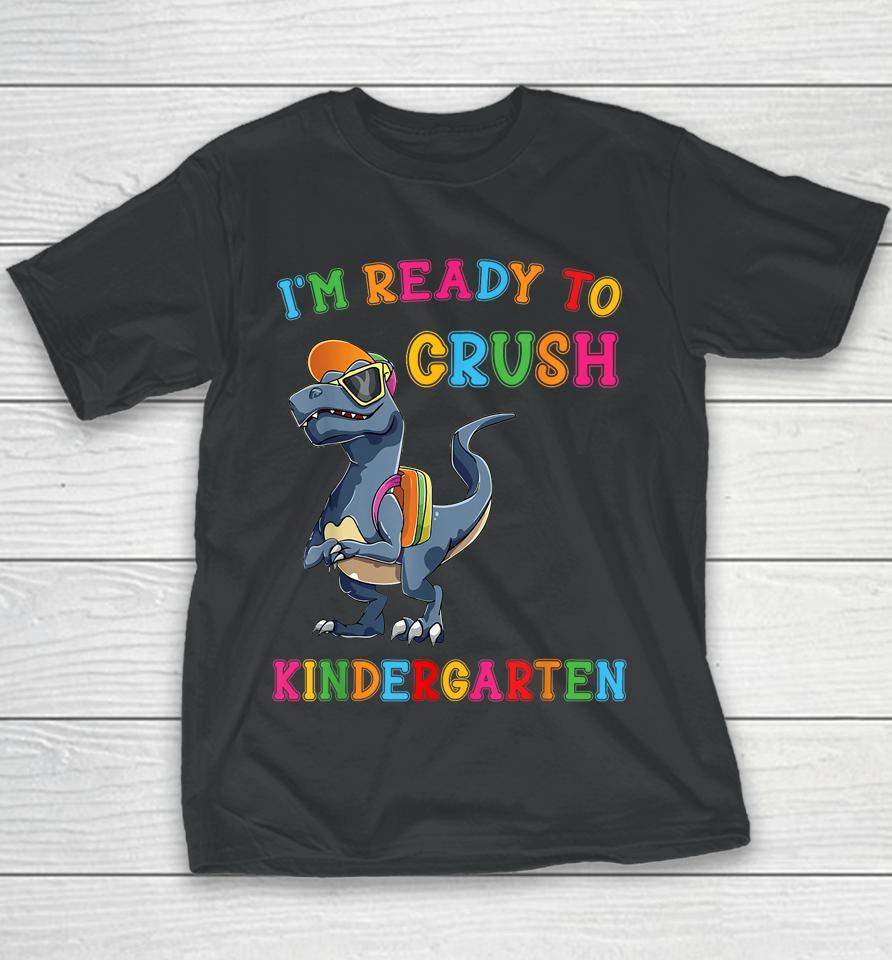 I'm Ready To Crush Kindergarten Youth T-Shirt