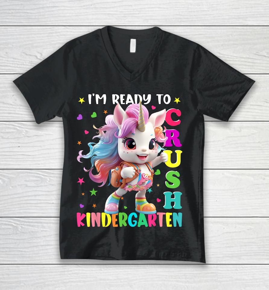 Im Ready To Crush Kindergarten Unicorn Back To School Girls Unisex V-Neck T-Shirt