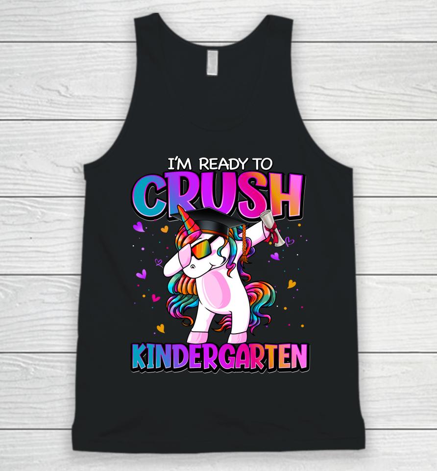 I'm Ready To Crush Kindergarten Unicorn First Day Of Girls Unisex Tank Top