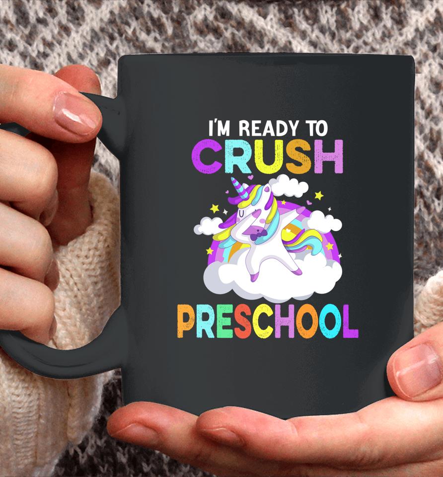 I'm Ready To Crush Preschool Unicorn Back To School Girls Coffee Mug