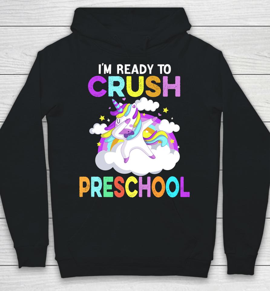 I'm Ready To Crush Preschool Unicorn Back To School Girls Hoodie