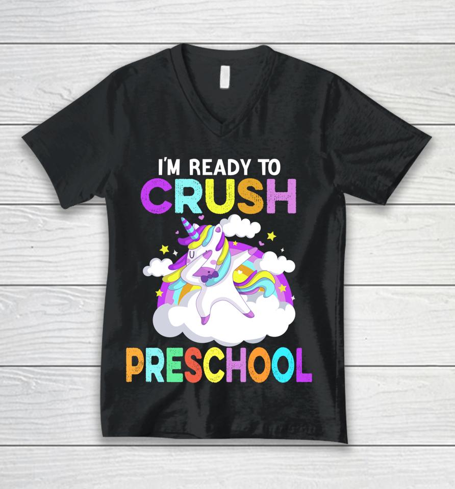 I'm Ready To Crush Preschool Unicorn Back To School Girls Unisex V-Neck T-Shirt
