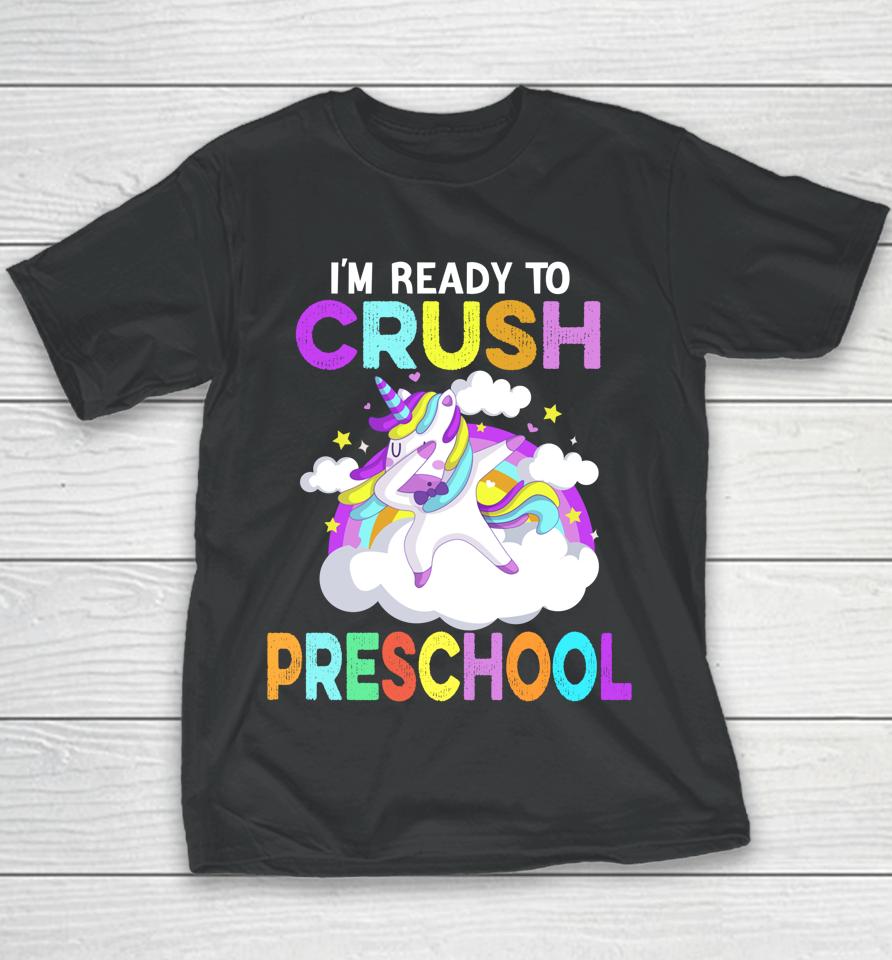 I'm Ready To Crush Preschool Unicorn Back To School Girls Youth T-Shirt
