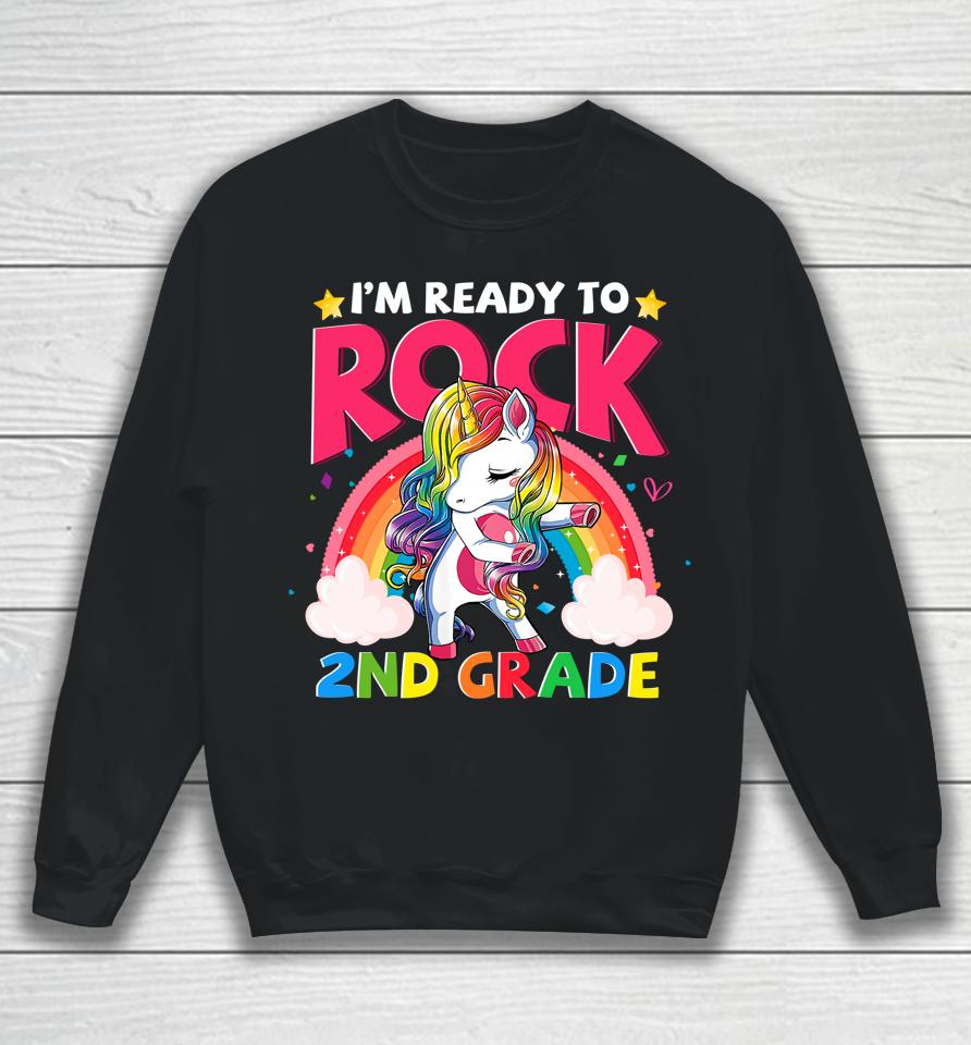 I'm Ready To Rock 2Nd Grade Unicorn Girls Back To School Sweatshirt