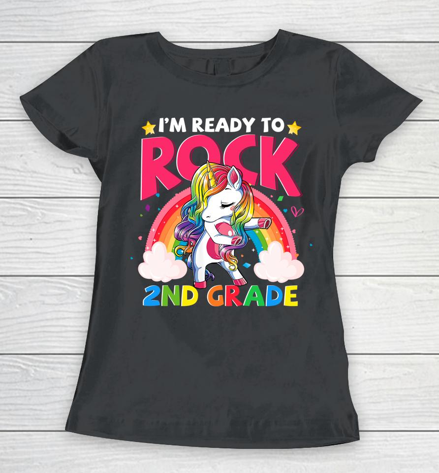 I'm Ready To Rock 2Nd Grade Unicorn Girls Back To School Women T-Shirt