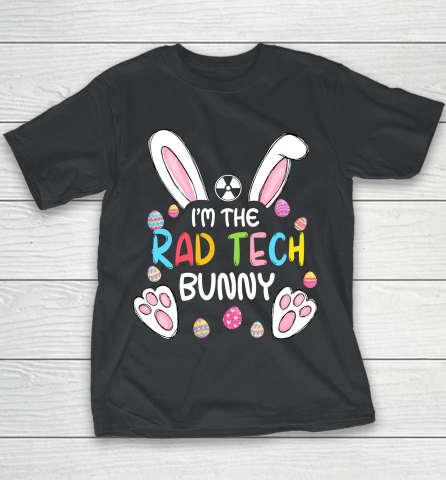 I'm The Rad Tech Bunny Cute Rabbit Easter Eggs Youth T-Shirt