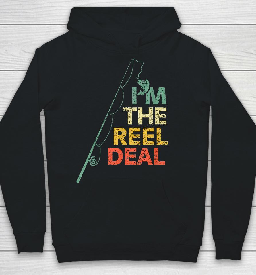 I'm The Reel Deal Fishing Hoodie