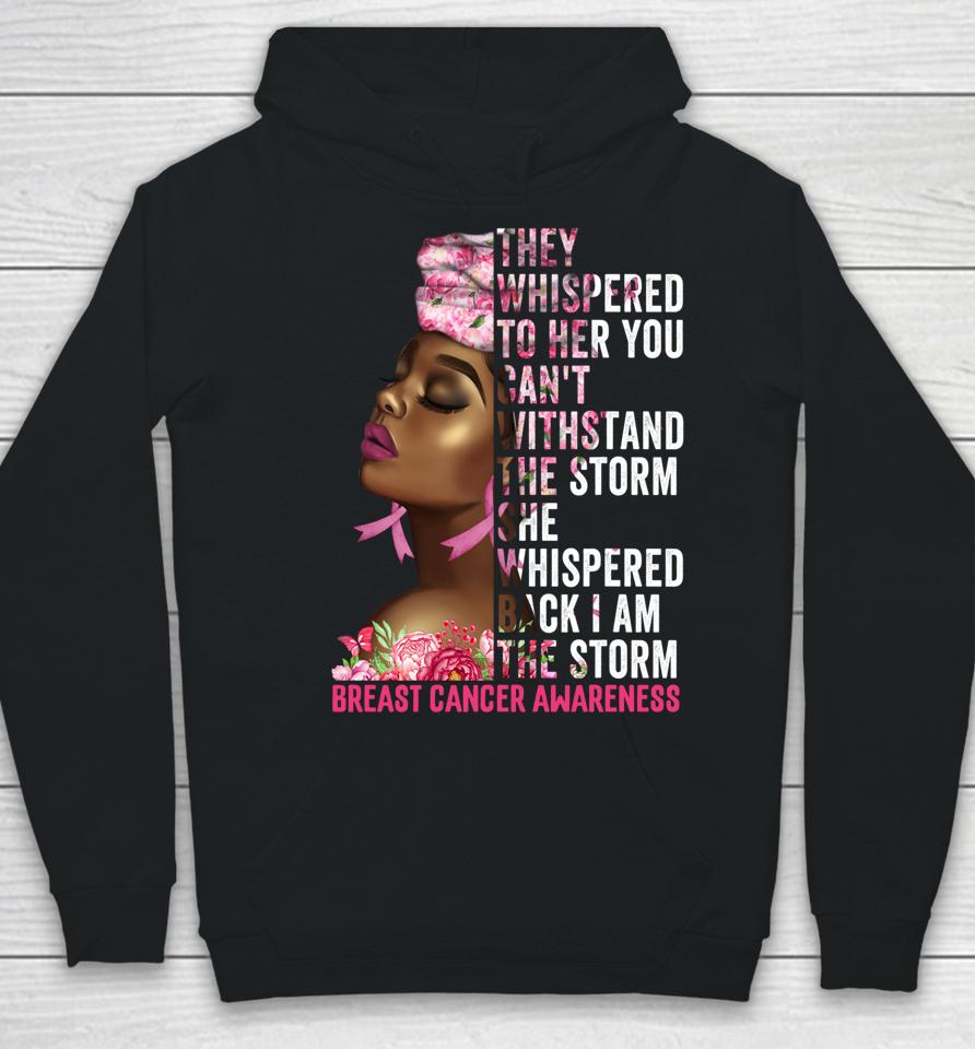 I'm The Storm Black Women Breast Cancer Survivor Pink Ribbon Hoodie