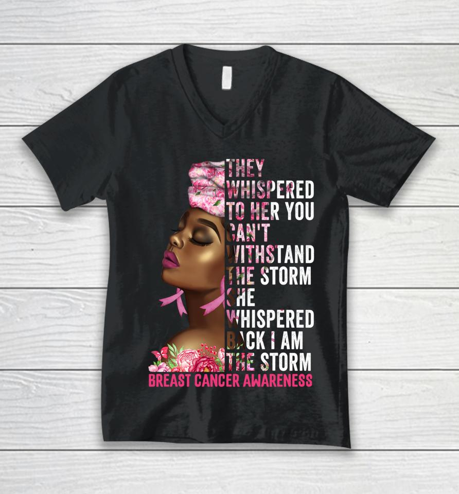 I'm The Storm Black Women Breast Cancer Survivor Pink Ribbon Unisex V-Neck T-Shirt