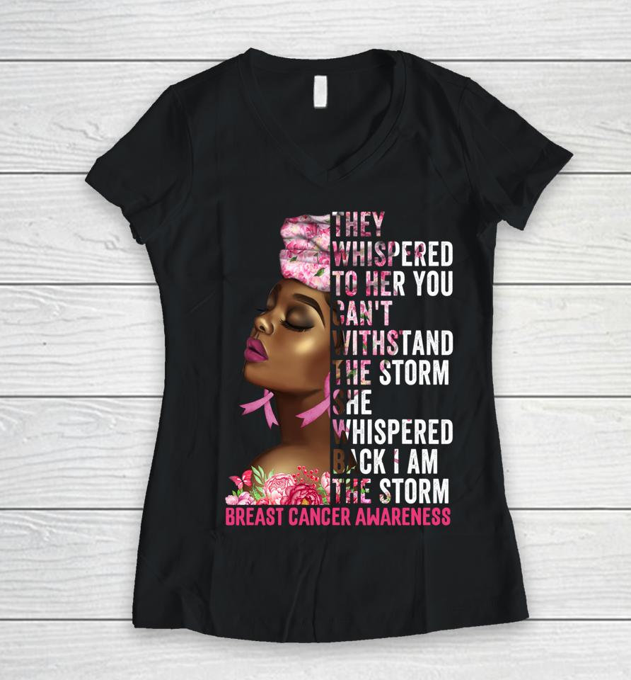 I'm The Storm Black Women Breast Cancer Survivor Pink Ribbon Women V-Neck T-Shirt