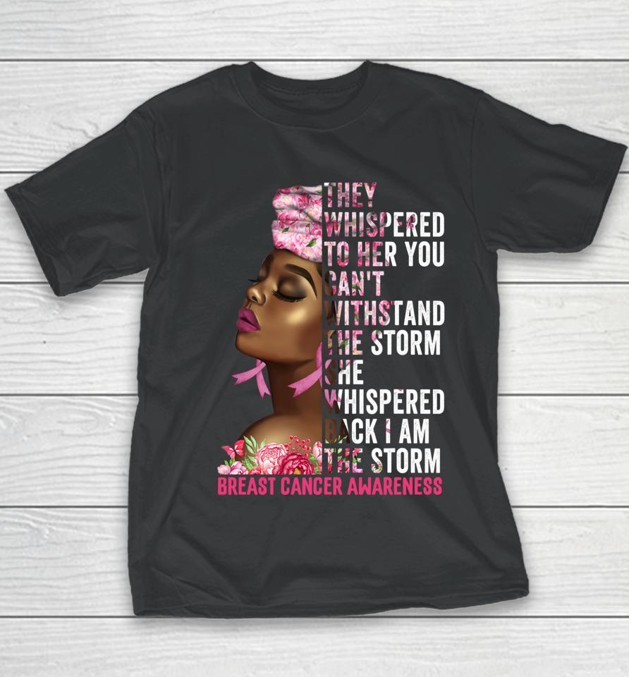 I'm The Storm Black Women Breast Cancer Survivor Pink Ribbon Youth T-Shirt