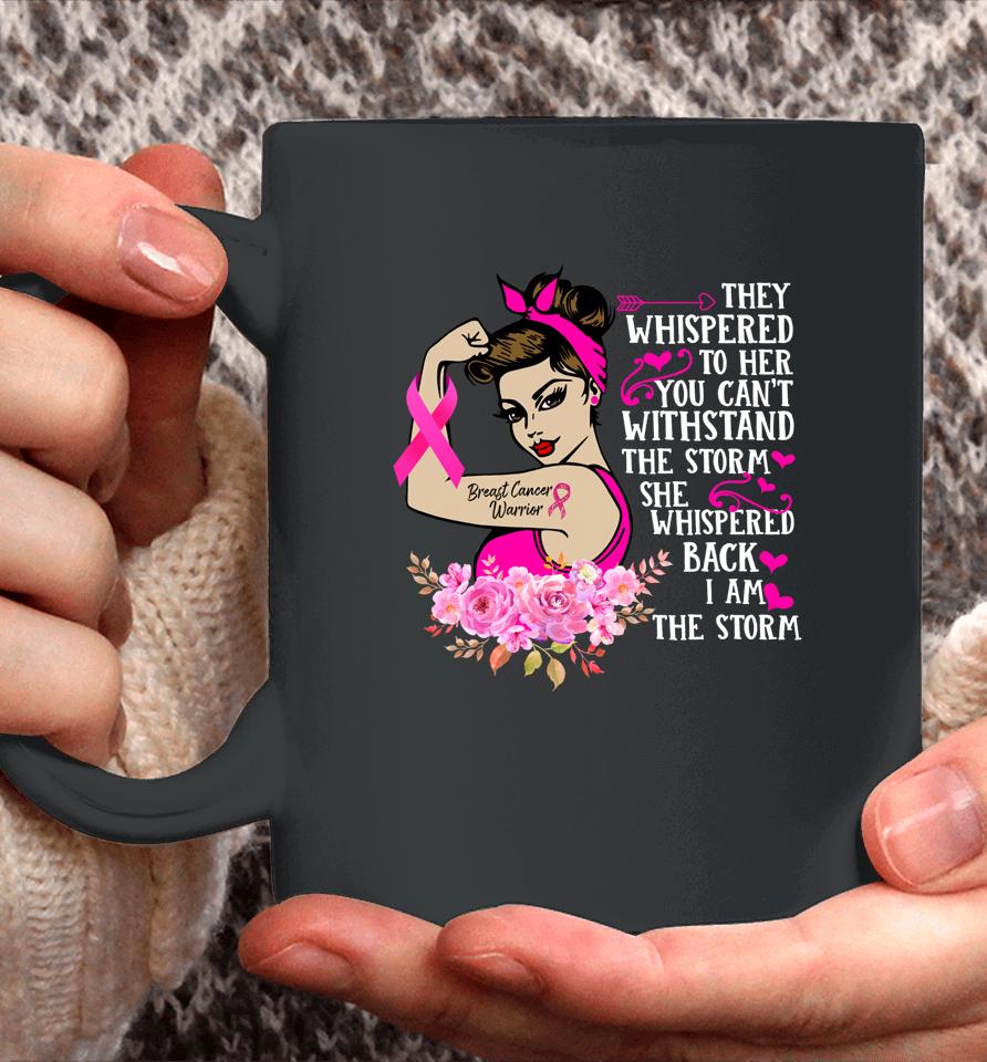 I'm The Storm Strong Women Breast Cancer Warrior Pink Ribbon Coffee Mug