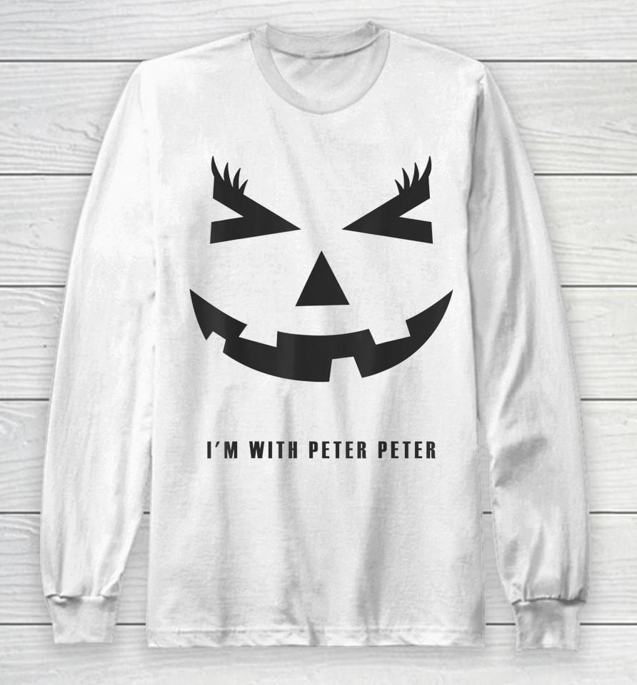 I'm With Peter Pumpkin Eater Costume Jack-O-Lantern Pumpkin Long Sleeve T-Shirt