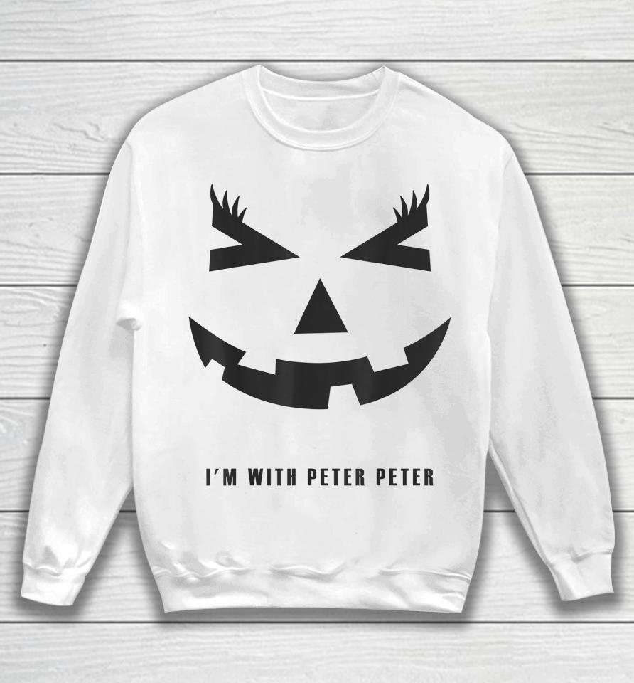 I'm With Peter Pumpkin Eater Costume Jack-O-Lantern Pumpkin Sweatshirt