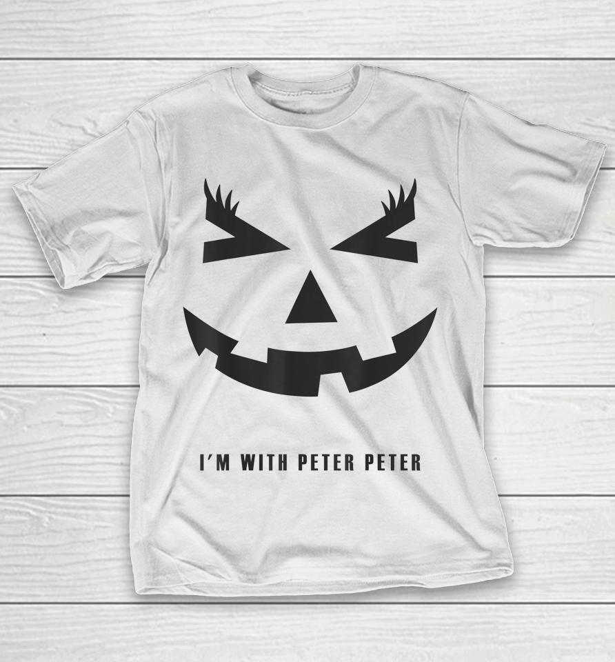I'm With Peter Pumpkin Eater Costume Jack-O-Lantern Pumpkin T-Shirt