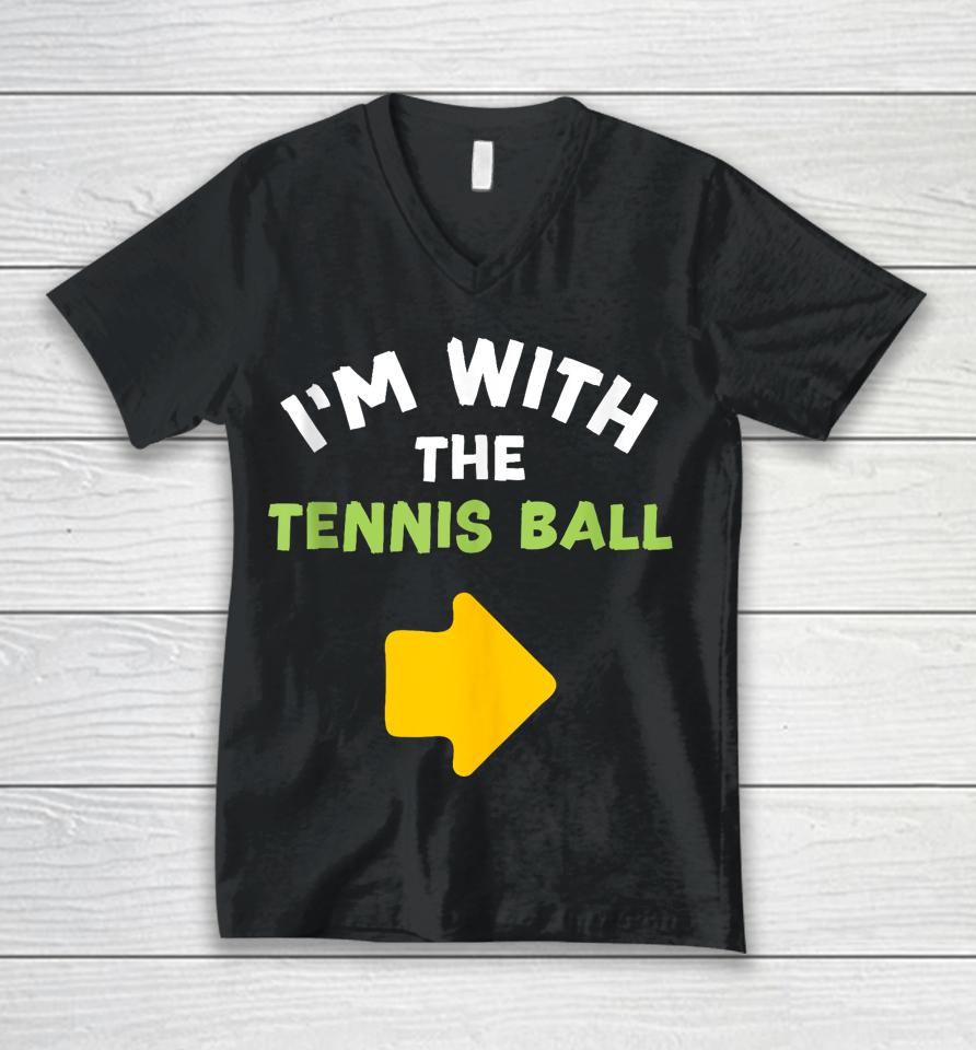 I'm With The Tennis Ball Last-Minute Halloween Costume Unisex V-Neck T-Shirt
