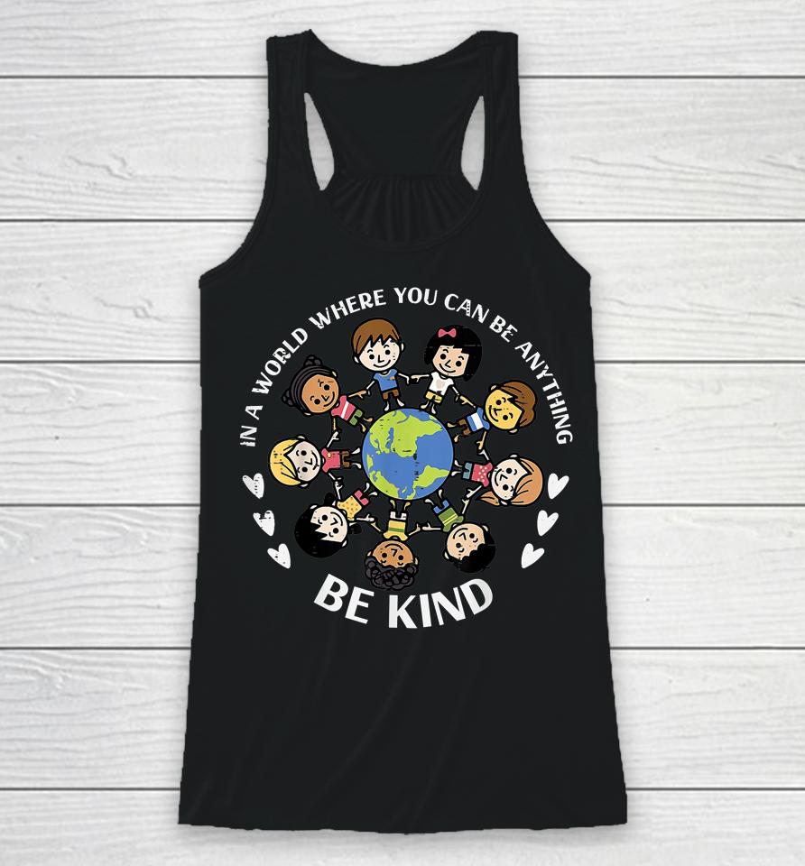 In A World Be Kind Kids Earth Anti Bullying Unity Day Orange Racerback Tank
