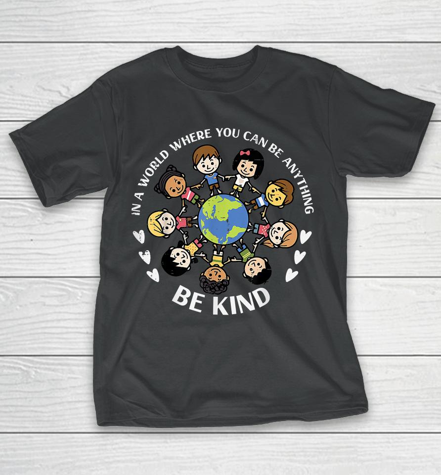 In A World Be Kind Kids Earth Anti Bullying Unity Day Orange T-Shirt