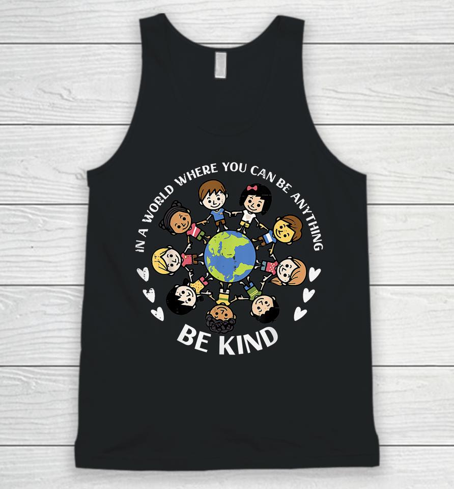 In A World Be Kind Kids Earth Anti Bullying Unity Day Orange Unisex Tank Top