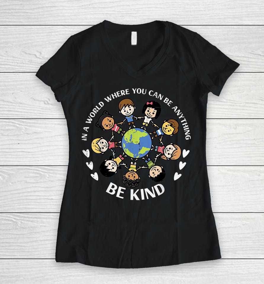In A World Be Kind Kids Earth Anti Bullying Unity Day Orange Women V-Neck T-Shirt
