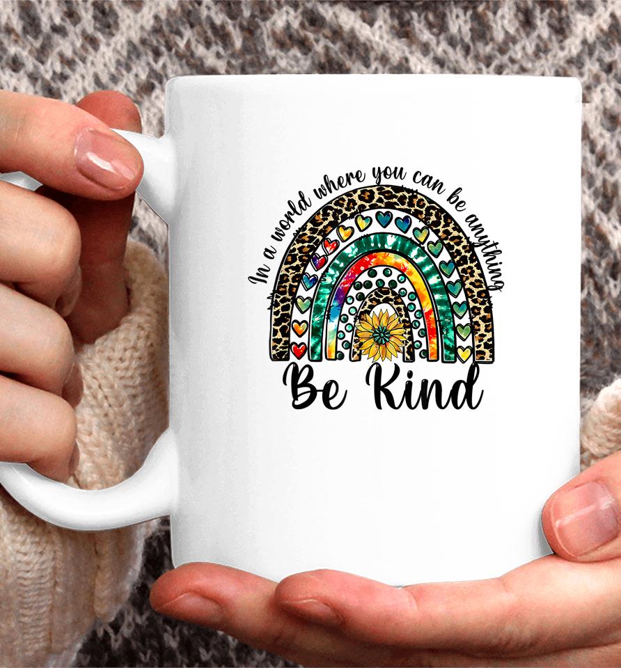 In A World Where You Can Be Anything Be Kind Rainbow Autism Coffee Mug