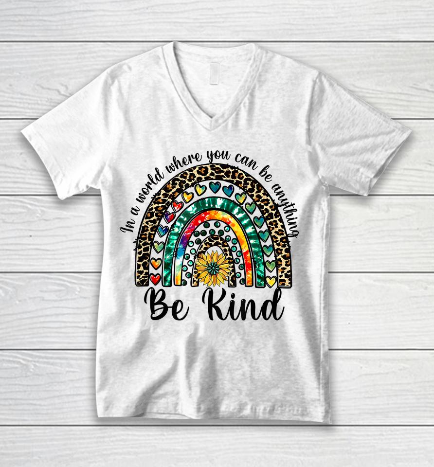 In A World Where You Can Be Anything Be Kind Rainbow Autism Unisex V-Neck T-Shirt