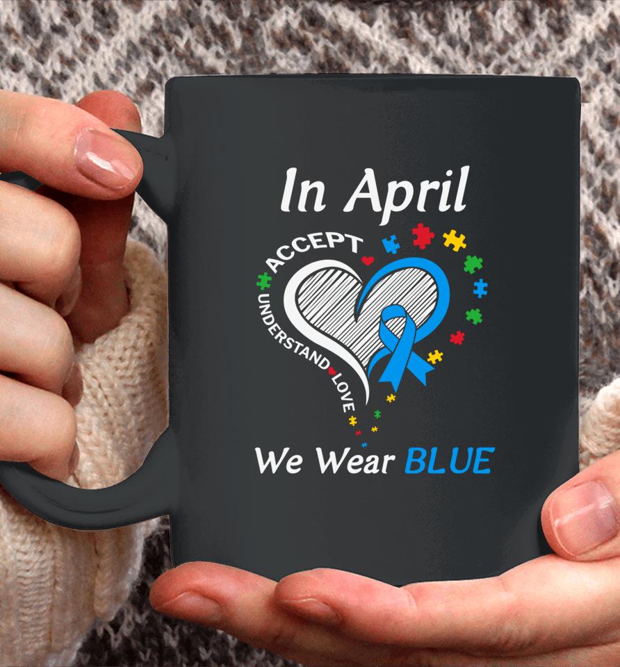 In April We Wear Blue Autism Awareness Month Puzzle Rainbow Coffee Mug