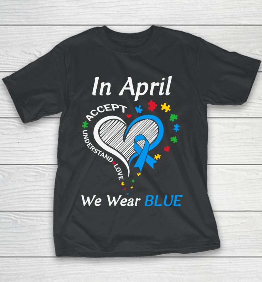 In April We Wear Blue Autism Awareness Month Puzzle Rainbow Youth T-Shirt