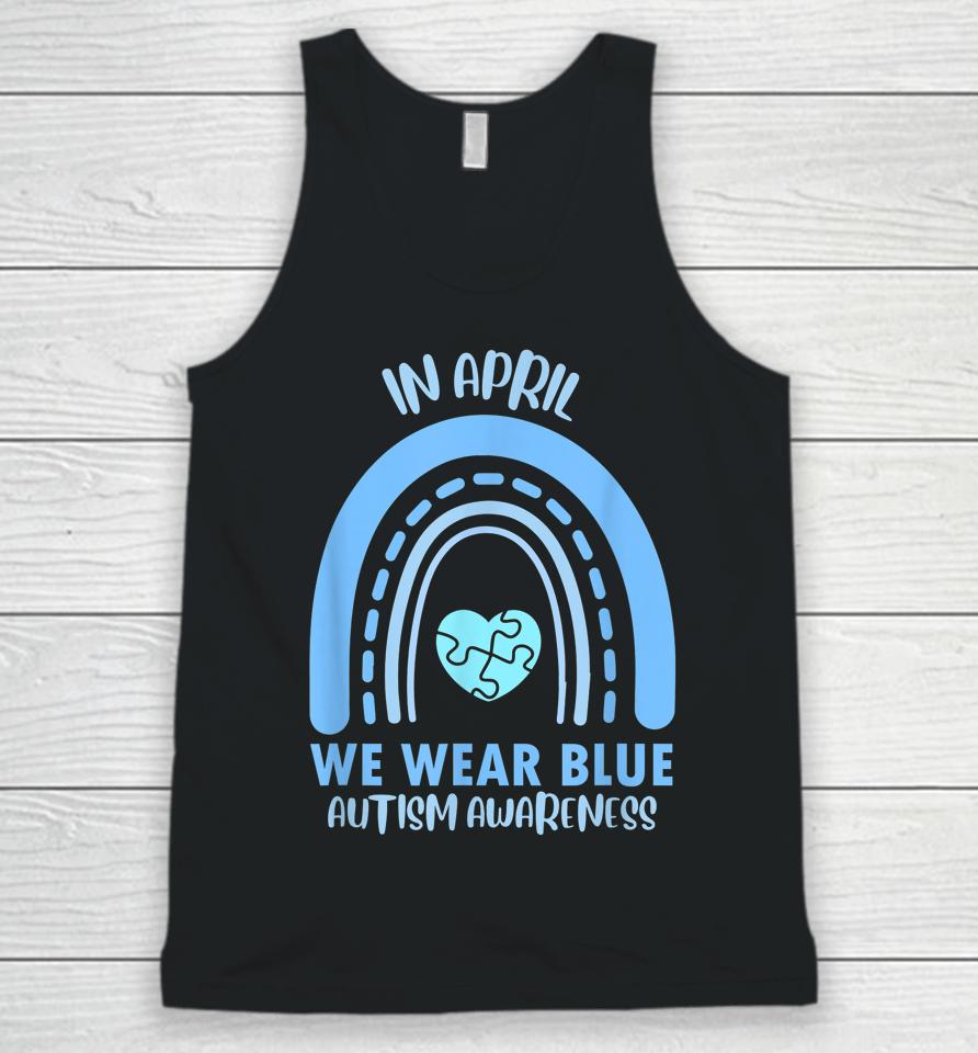 In April We Wear Blue Autism Awareness Month Unisex Tank Top