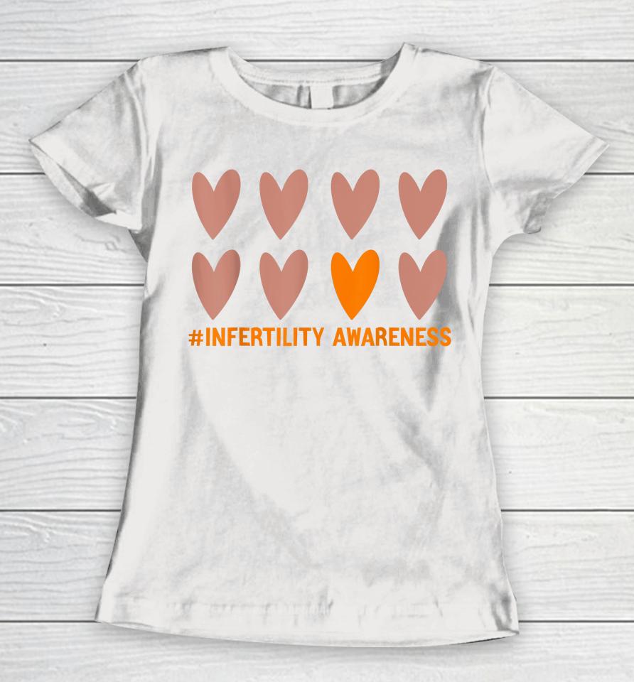 In April We Wear Orange Infertility Awareness Week Ivf Women T-Shirt