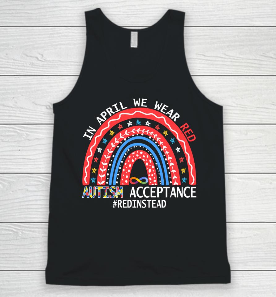 In April We Wear Red Autism Awareness Acceptance Red Instead Unisex Tank Top