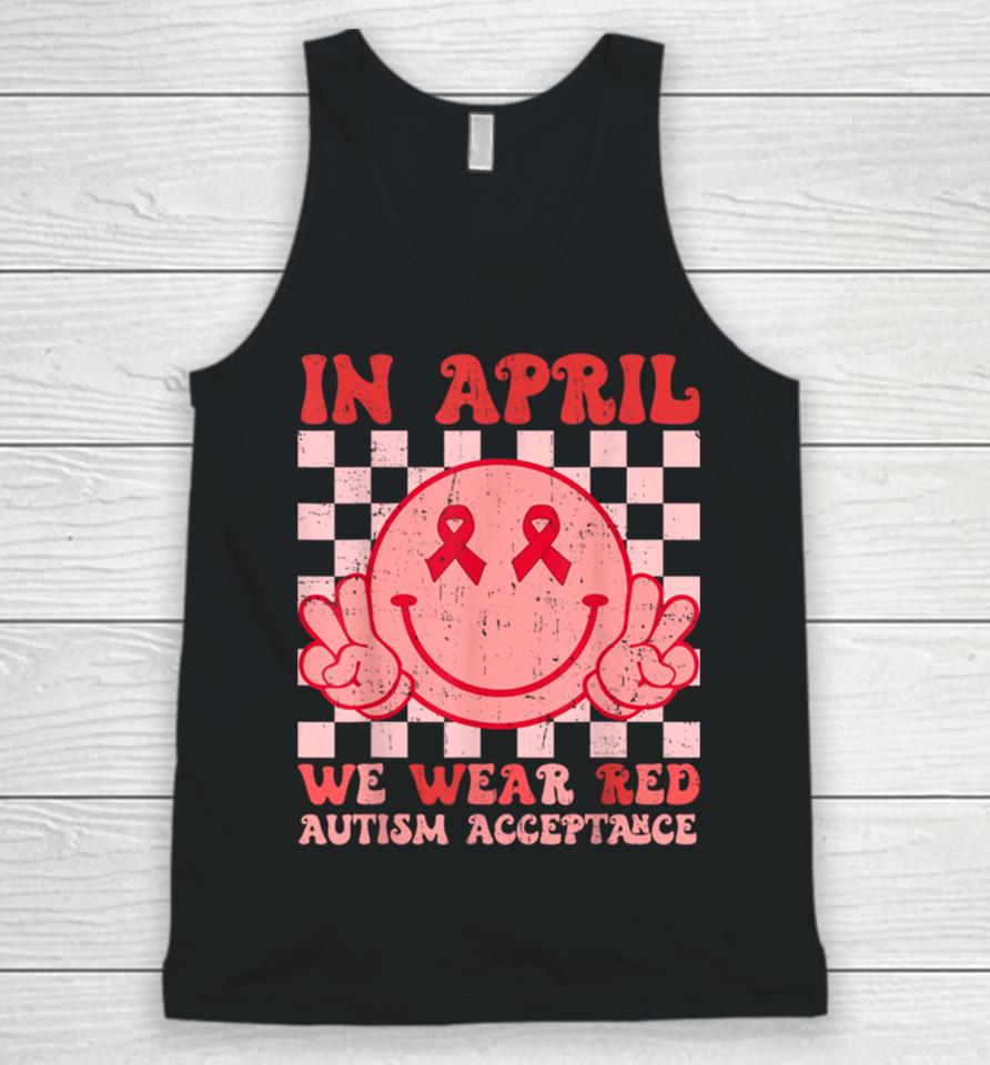 In April We Wear Red Instead Autism People Acceptance Unisex Tank Top