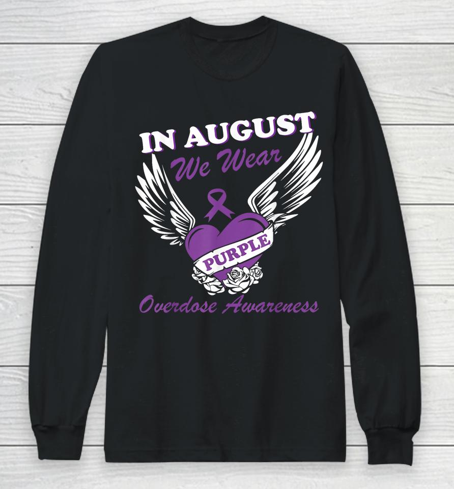 In August We Wear Purple Overdose Awareness Month Long Sleeve T-Shirt