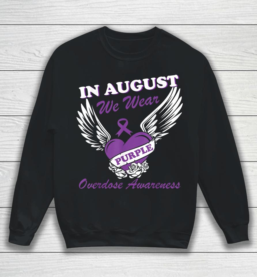 In August We Wear Purple Overdose Awareness Month Sweatshirt