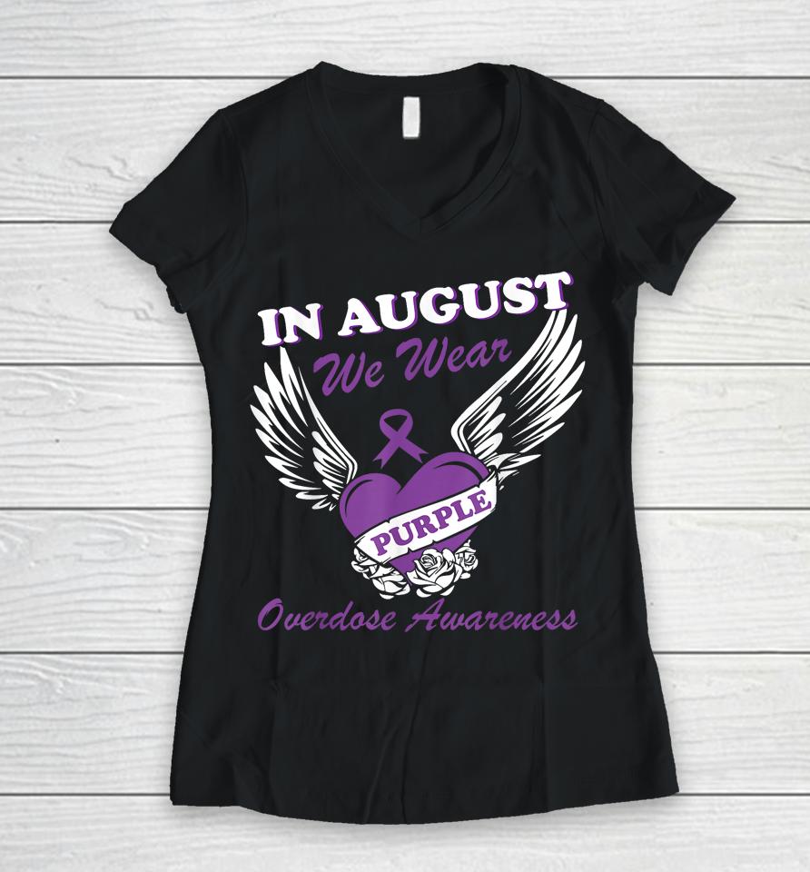 In August We Wear Purple Overdose Awareness Month Women V-Neck T-Shirt