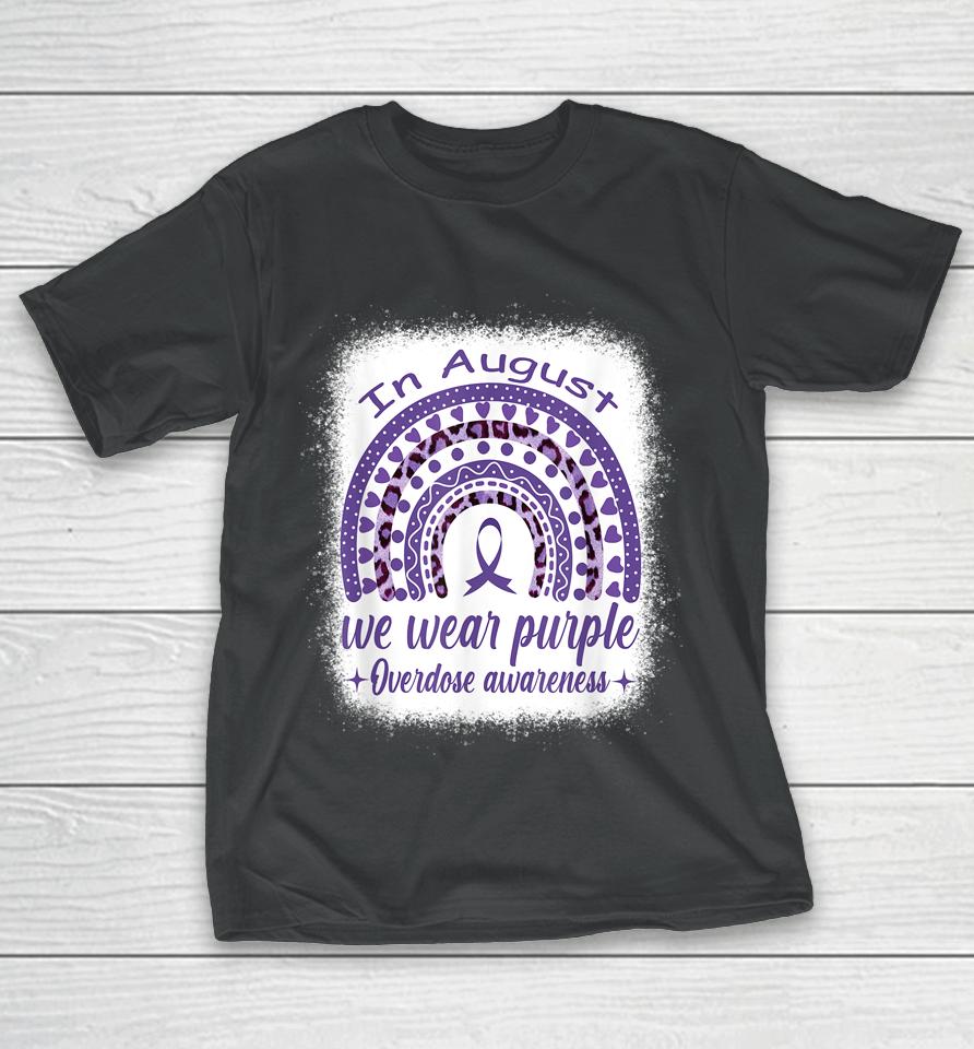 In August We Wear Purple Rainbow Overdose Awareness Month T-Shirt