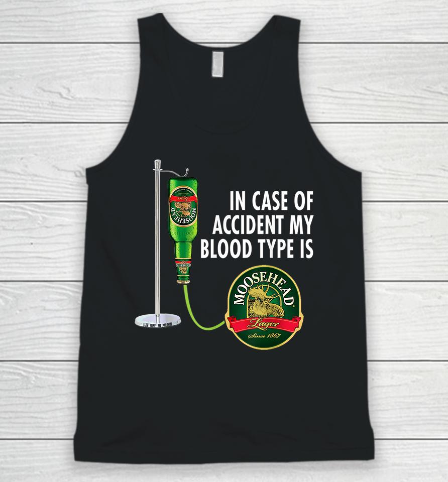 In Case Of Accident My Blood Type Is Moosehead Canadian Lager Beer Unisex Tank Top