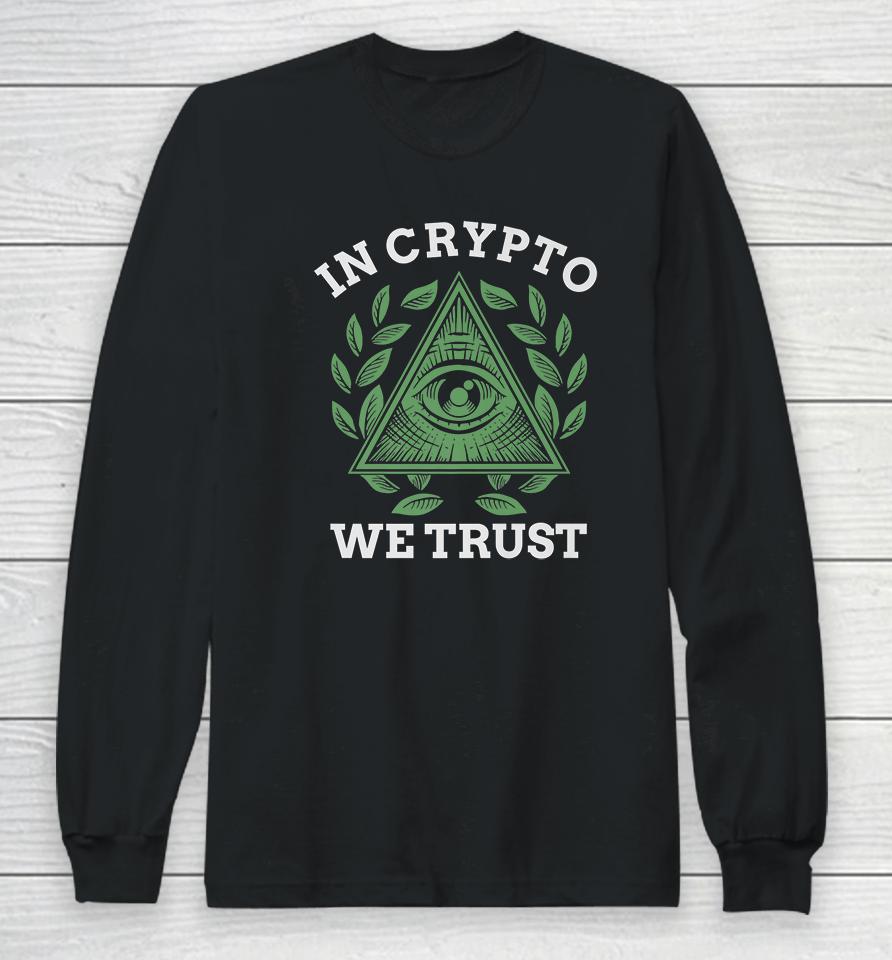 In Crypto We Trust Long Sleeve T-Shirt