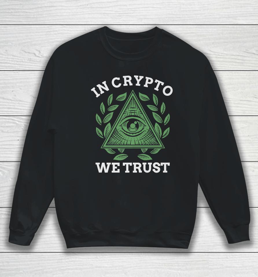 In Crypto We Trust Sweatshirt