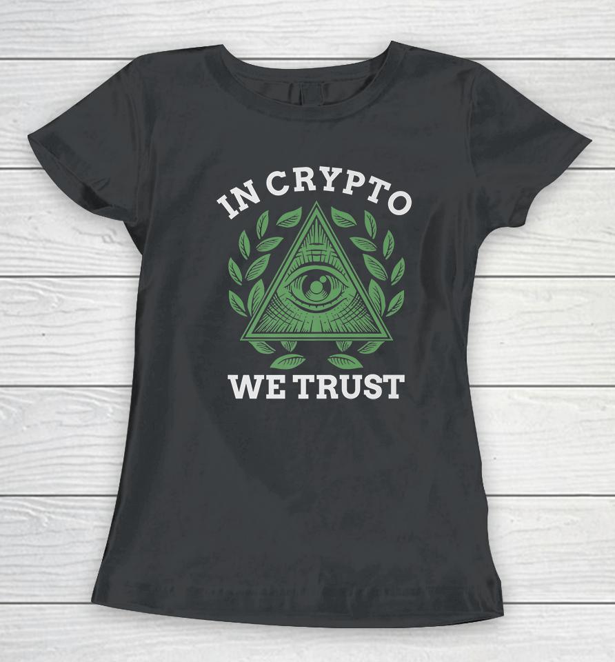 In Crypto We Trust Women T-Shirt