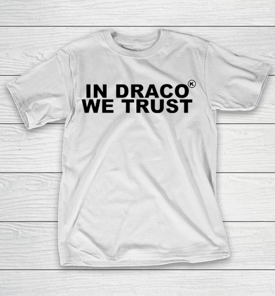 In Draco We Trust T-Shirt