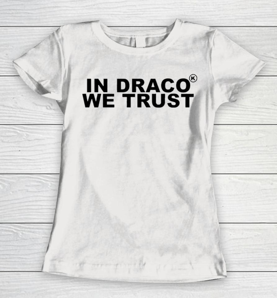 In Draco We Trust Women T-Shirt