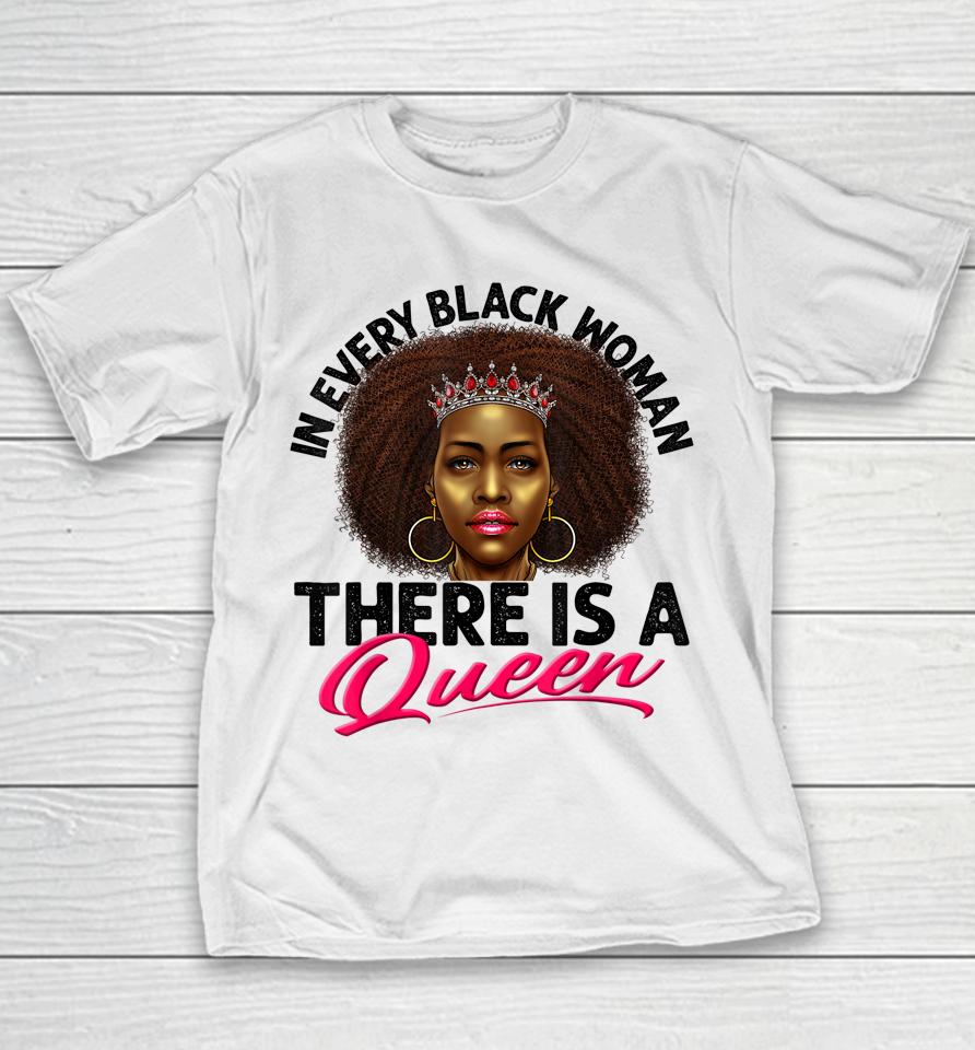 In Every Black Woman There Is A Queen Youth T-Shirt