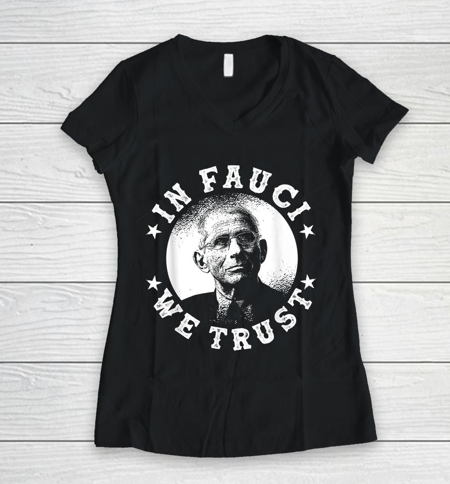 In Fauci We Trust Fauci Women V-Neck T-Shirt