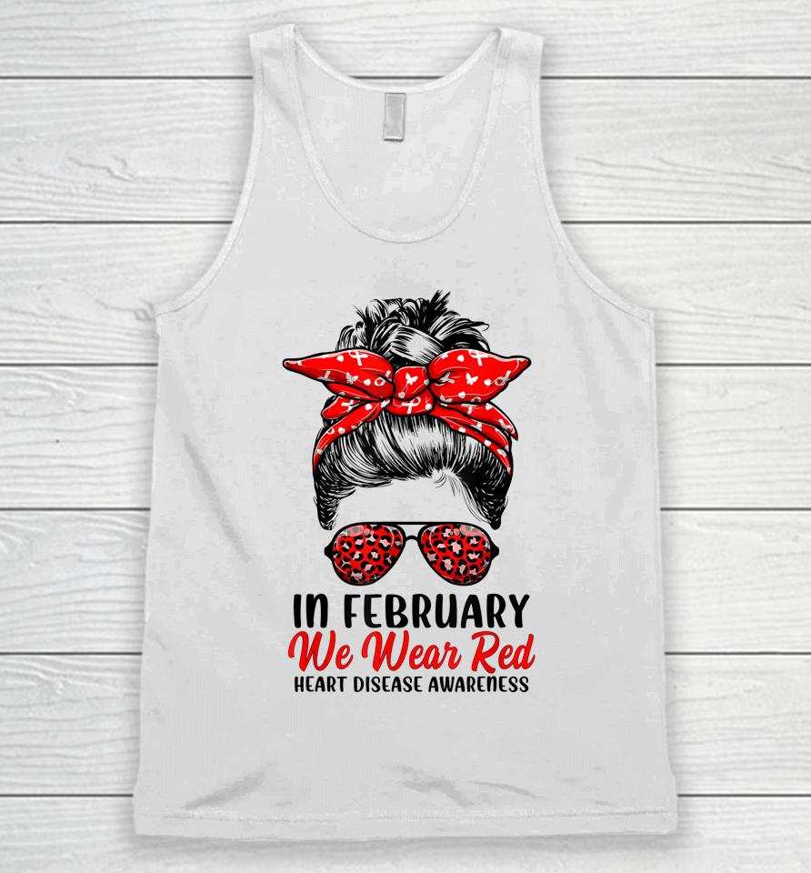 In February We Wear Red Messy Bun Heart Disease Awareness Unisex Tank Top